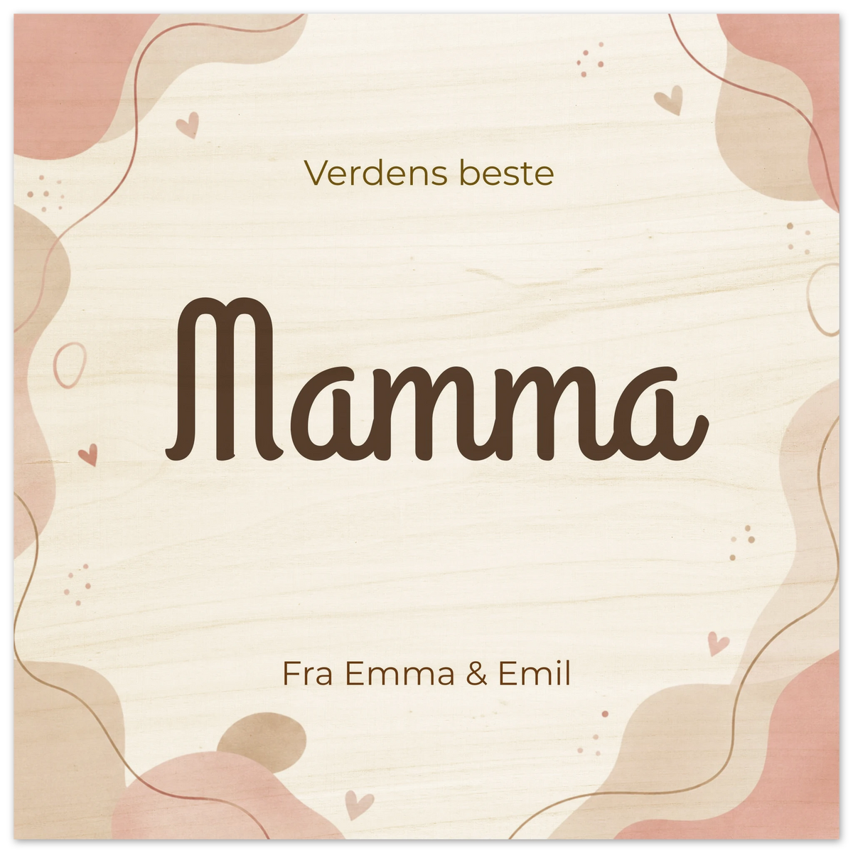 Personlig plakat til mamma i tre med personlig tekst