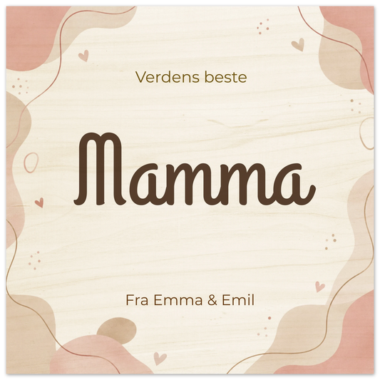 Personlig plakat til mamma i tre med personlig tekst