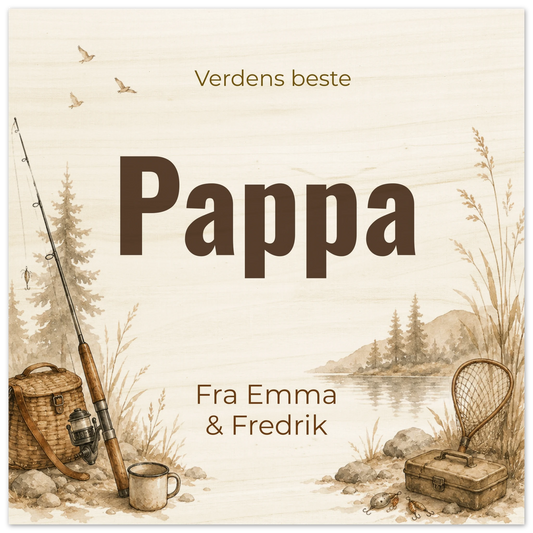 Personlig plakat til pappa i tre med teksten "Verdens beste Pappa", navn på giverne og fiskemotiv i beige/brune toner