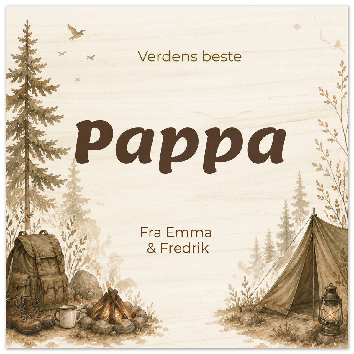 Personlig plakat til pappa i tre med teksten "Verdens beste Pappa", navn på giverne og skog- og teltmotiv i beige/brune toner